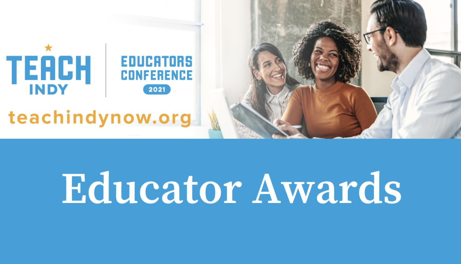 Teach Indy 2021 Educators Conference graphic promoting the Educator Awards.